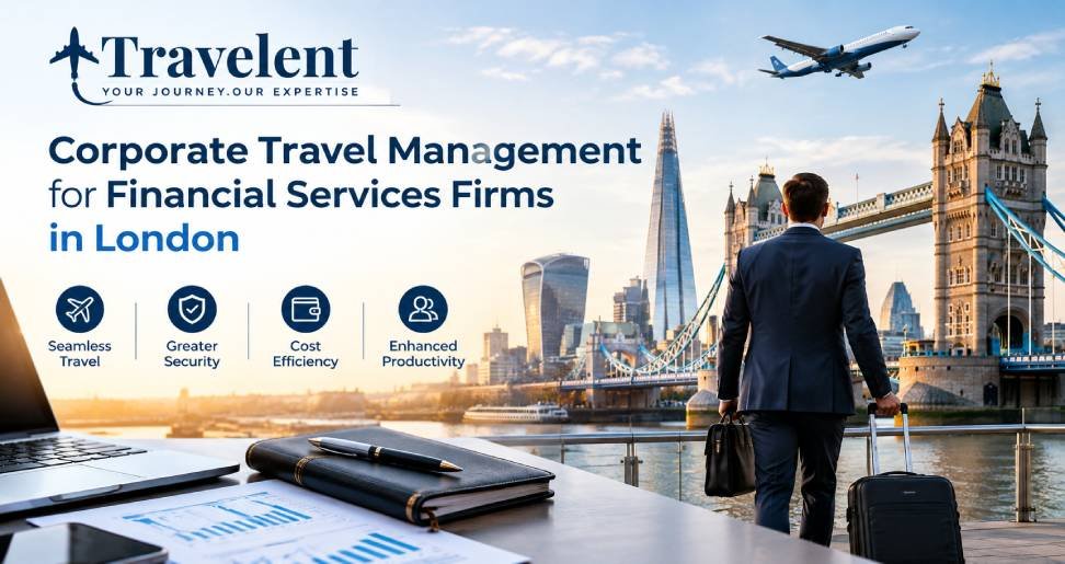 Corporate Travel Management for Financial Services Firms in London